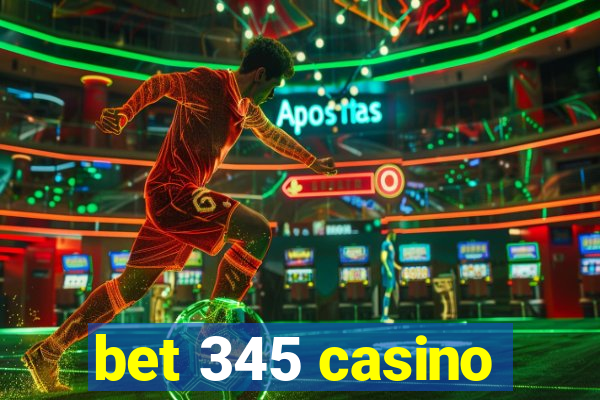 bet 345 casino